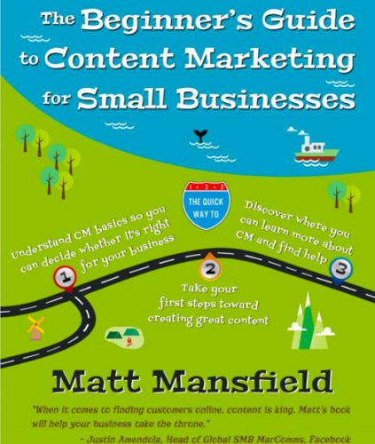 Matt Mansfield - The Beginner’s Guide to Content Marketing for Small Business