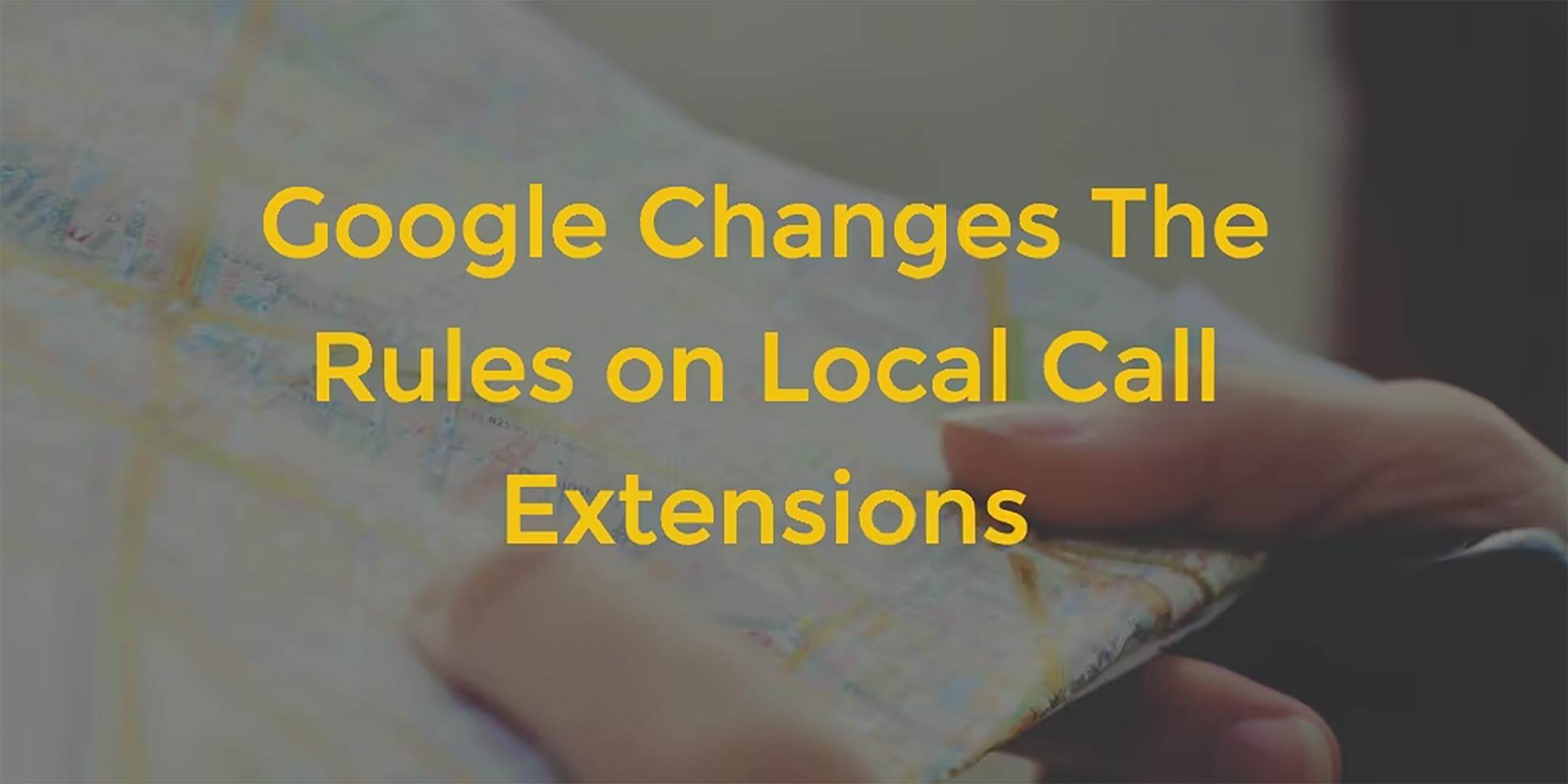 Google Changes the Rules on Local Call Extensions | Kiosk